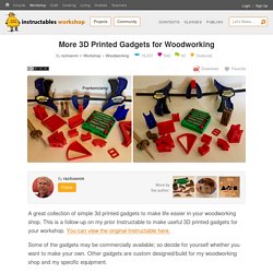 More 3D Printed Gadgets for Woodworking: 15 Steps