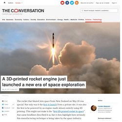A 3D-printed rocket engine just launched a new era of space exploration
