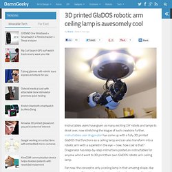 3D printed GlaDOS robotic arm ceiling lamp is awesomely cool
