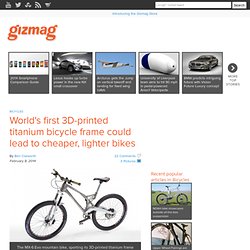 World's first 3D-printed titanium bicycle frame could lead to cheaper, lighter bikes