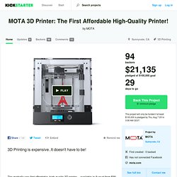 MOTA 3D Printer: The First Affordable High-Quality Printer! by MOTA