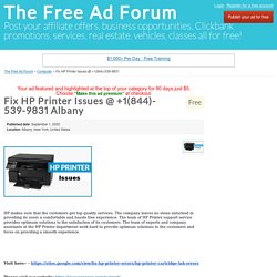 Fix HP Printer Issues @ +1(844)-539-9831 Albany - The Free Ad Forum