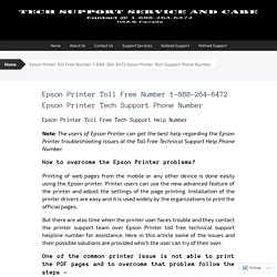 Epson Printer Customer Service - Epson Printer Toll Free Number 1-888-264-6472 Epson Printer Tech Support Phone Number