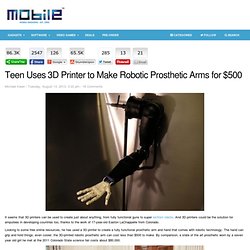 Teen Uses 3D Printer to Make Robotic Prosthetic Arms for $500
