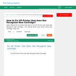 How to Fix HP Printer that does Not Recognize New Cartridge