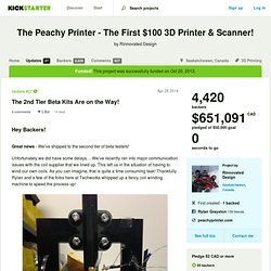 The Peachy Printer - The First $100 3D Printer & Scanner! by Rinnovated Design » Updates