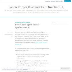 How to Start Epson Printer Spooler Service? – Canon Printer Customer Care Number UK