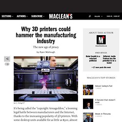 Why 3D printers could hammer the manufacturing industry