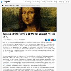 Turning a Picture into a 3D Model: Convert Photos to 3D