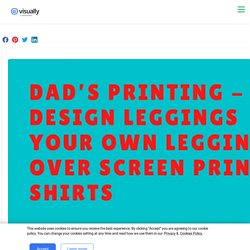 Dad’s printing - Custom design leggings