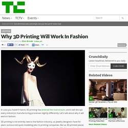 Why 3D Printing Will Work In Fashion