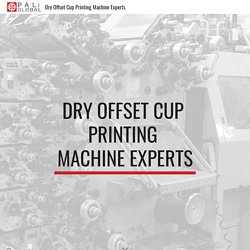 Dry Offset Cup Printing Machine Experts