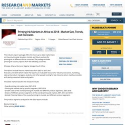 Printing Ink Markets in Africa to 2018 - Market Size, Trends, and Forecasts