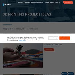 3D Printing Project Ideas, Videos, and Lesson Guides