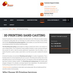 3D Printing Sand Casting for a Variety of Applications by Gamma Foundries