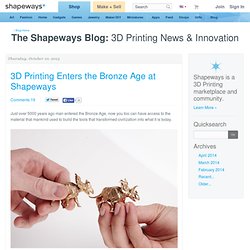 3D Printing Enters the Bronze Age at Shapeways