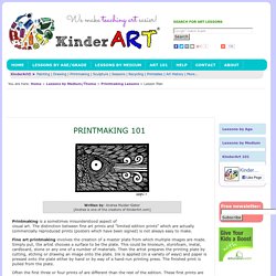 Printmaking 101 - Learn about the different types of printmaking: Printmaking Lessons for Kids: KinderArt ®