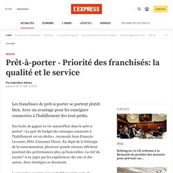 Prêt-à-porter - Priorité des franchisés: la qualité et le service