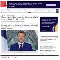 Gestion RH : les priorités d'Emmanuel Macron sur fond de vaccination Covid-19 à accélérer