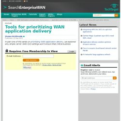 Tools for prioritizing WAN application delivery