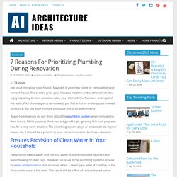 Check 7 Reasons for Prioritizing Plumbing During Renovation