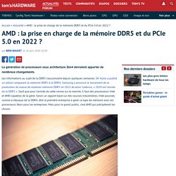 AMD : la prise en charge de la mémoire DDR5 et du PCIe 5.0 en 2022 ?