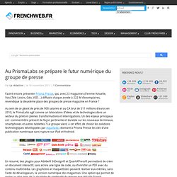 Au PrismaLabs se prépare le futur numérique du groupe de presse