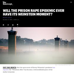 Will the Prison Rape Epidemic Ever Have Its Weinstein Moment?