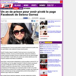 Un an de prison pour avoir piraté la page Facebook de Selena Gomez