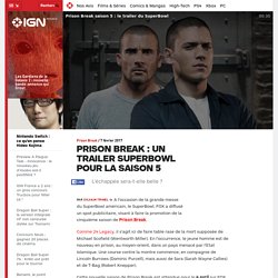 Prison Break : Une bande-annonce prometteuse pour la dernière saison.