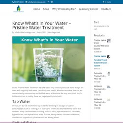 Know What’s In Your Water – Pristine Water Treatment