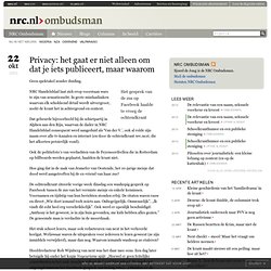 Ombudsman » Privacy: het gaat er niet alleen om dat je iets publiceert, maar waarom