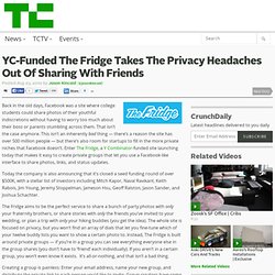 YC-Funded The Fridge Takes The Privacy Headaches Out Of Sharing With Friends
