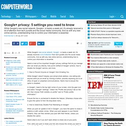 Google+ privacy: 5 settings you need to know