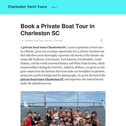 Book a Private Boat Tour in Charleston SC