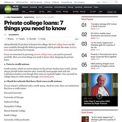 Private college loans: 7 things you need to know