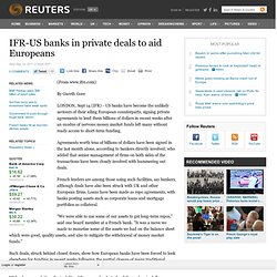 IFR-US banks in private deals to aid Europeans