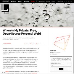 Where's My Private, Free, Open-Source Personal Web? ⚙ Co