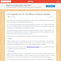 Let’s Upgrade Your PC with Efficient Windows Solution