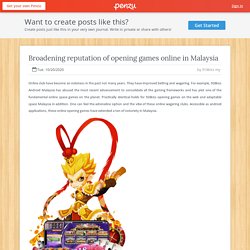 Broadening reputation of opening games online in Malaysia