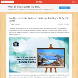 Pro Tips to Create Realistic Landscape Painting with Acrylic Paints