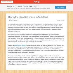 How is the education system in Vadodara?
