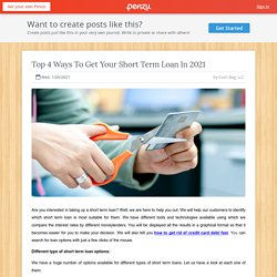 Top 4 Ways To Get Your Short Term Loan In 2021