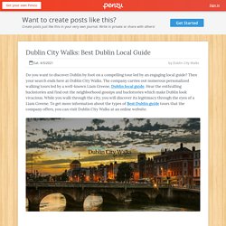 Dublin City Walks: Best Dublin Local Guide