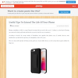 Useful Tips To Extend The Life Of Your Phone