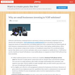 Why are small businesses investing in VOIP solutions?