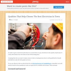 Qualities That Help Choose The Best Electrician In Town