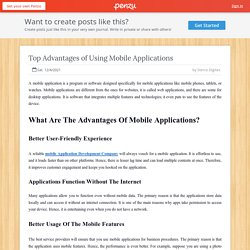 Top Advantages of Using Mobile Applications