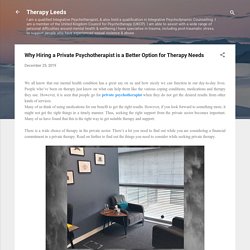 Why Hiring a Private Psychotherapist is a Better Option for Therapy Needs