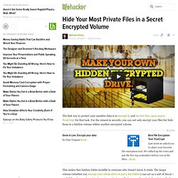Hide Your Most Private Files in a Secret Encrypted Volume